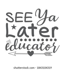 See ya later educator SVG vector arts design.