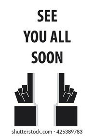 SEE YOU ALL SOON  typography vector illustration