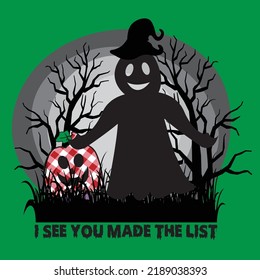 I See You Made the List Halloween Sublimation T-Shirt Design