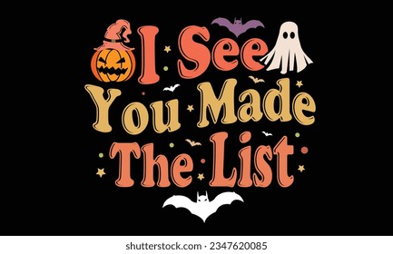 I See You Made the List Retro T-Shirt Design