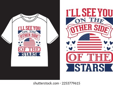 I'll see you on the other side of the stars T-Shirt Design