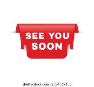 See you soon banner red, colorful vector, advertising or business concept.