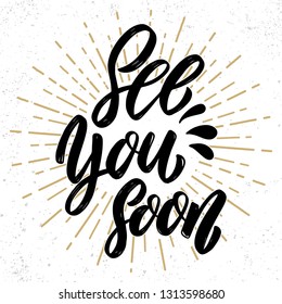 See you soon. Hand drawn lettering phrase. Design element for poster, greeting card, banner. Vector illustration svg