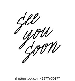 See you soon hand lettering on white background.