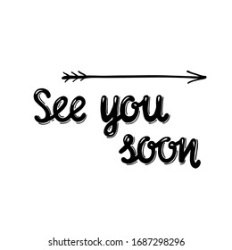 See you soon - hand written sign for door plate or sticker, use in public place, shop, restaurant. Vector stock font isolated on white background. EPS10.
