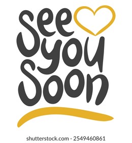 See You Soon. Handwritten vector lettering. Unique hand drawn nursery poster. Cute phrases. Ink brush calligraphy. Scandinavian nordic style quote. Poster design, t-shirt print. Illustration art