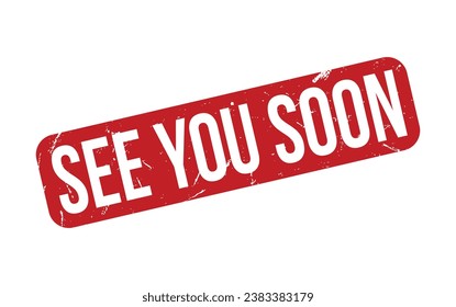 See You Soon Rubber Stamp Seal Vector