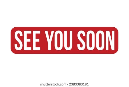 See You Soon Rubber Stamp Seal Vector