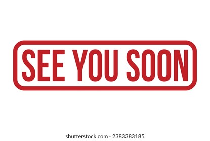 See You Soon Rubber Stamp Seal Vector