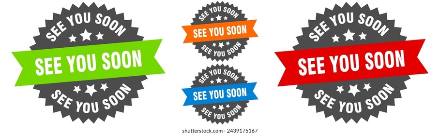 see you soon sign. round ribbon label set. Stamp