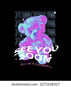 see you soon slogan with bear doll vivid color vector illustration on tomorrow background