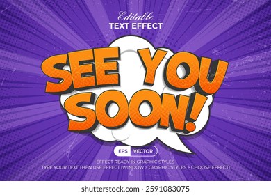 See You Soon Text Effect Comic Cartoon 3D Style. Editable Font Text Effect.