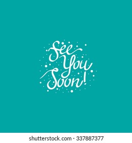 See you soon - vector lettering. Hand-drawn typography. svg