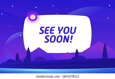 SEE YOU SOON . Vector night environment with sky clouds. Moonlight.