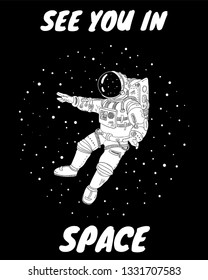 See you in space postcard with astronaut in outer space. Cartoon vector poster comic style