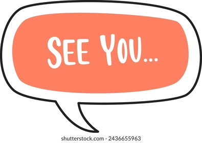 See You Speech Bubble Vector Illustration