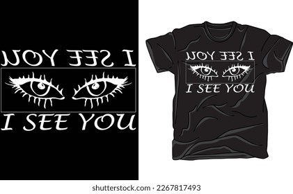 I SEE YOU T shirt, Inspirational Tee, Trending Shirt