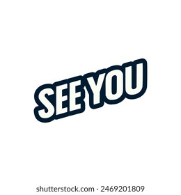 see you text sticker tshirt vector illustration template design