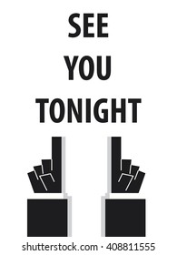 SEE YOU TONIGHT typography vector 