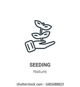 Seeding outline vector icon. Thin line black seeding icon, flat vector simple element illustration from editable nature concept isolated stroke on white background