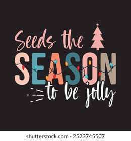 Seeds the season to be jolly ,groovy vintage retro wavy graphic design