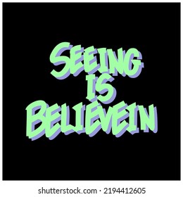 Seeing Is Believe V29 Typography Patch Streetwear, Urban Design Green and Purple Color Patch Commercial Use