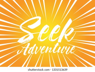 seek adventure, beautiful greeting card background or banner with pop art theme. design illustration