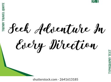 Seek Adventure In Every Direction   Modern Typescript Text Trendy Travel Caption