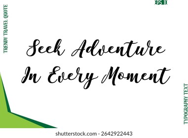Buscar Aventura Em Cada Momento Moderno Texto Typescript Trendy Travel Legenda