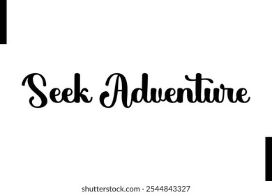 Busca aventura Tipografía con estilo Texto Citas motivacionales