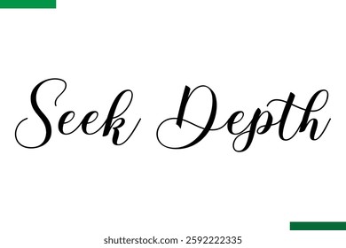 Seek Depth Style Typography positive Taxt