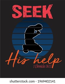 SEEK HIS HELP! 1 Chronicles 16:11