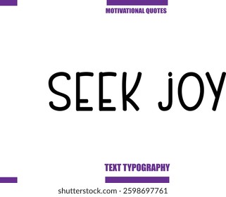  Seek Joy  Modern Calligraphy Text Positive Motivational Slogan
