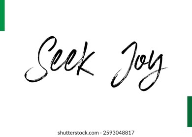 Seek Joy Style Typography positive Taxt