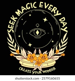 Seek Magic Every Day - Ready to Use Graphic Design Illustration