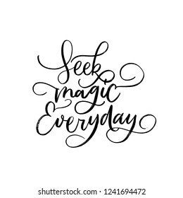 SEEK MAGIC EVERYDAY. CYRILLIC MOTIVATIONAL HAND LETTERING QUOTE