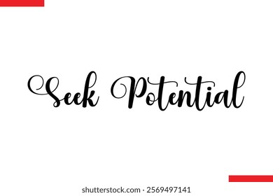 Seek Potential spirit quote modiren text typography