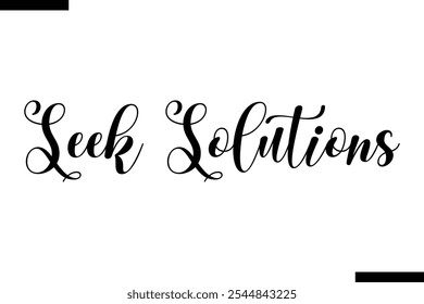 Seek solutions abstract typography text motivational quotes