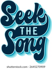 Seek The Song. Groovy script style typography for birdwatching theme design. Decor elements include wavy lines. The color palette features deep blues and light turquoise shades.