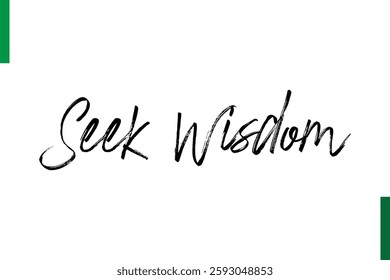 Seek Wisdom Style Typography positive Taxt