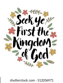 Seek Ye First the Kingdom of God Bible Scripture Art Typography Design Printable Card with Flower Accents