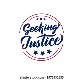 Seeking Justice phrase, logo, stamp. Creative lettering isolated on white background. Printable card template, social media post layout for 20 February. Vector illustration