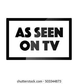 AS SEEN ON TV