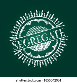 Segregate chalkboard emblem. Vector Illustration. Detailed. 
