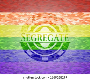 Segregate emblem on mosaic background with the colors of the LGBT flag