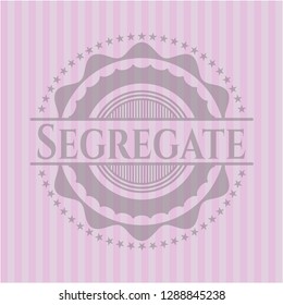 Segregate pink emblem