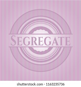 Segregate pink emblem. Retro