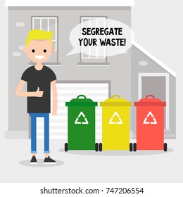 Segregate your waste. Eco friendly behaviour. Conceptual illustration. Young character standing on the backyard of his house / flat editable vector illustration, clip art