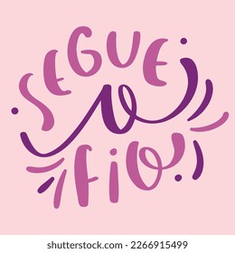 segue o fio. seguir el hilo en portugués brasileño. Letras de mano moderna. vector.