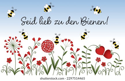 Seid lieb zu den Bienen! - Text in deutscher Sprache. - Sei nett zu den Bienen! Öko-freundlicher Motivationsbegriff. Poster mit fliegenden Bienen und Blumen aus roten Herzen.